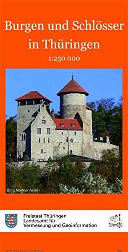 Burgen und Schlösser in Thüringen: Übersichtskarte 1:250 000 (Übersichtskarten Thüringen) von Thüringer Landesamt für Bodenmangement und Geoinformation